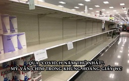 Covid-19 vừa tròn 1 'tuổi', khủng hoảng giấy vệ sinh ở Mỹ vẫn chưa có hồi kết