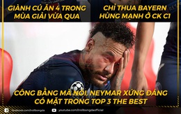 Biếm họa 24h: Neymar "cay đắng" bị loại khỏi top 3 The Best