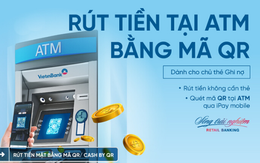 VietinBank triển khai rút tiền bằng mã QR tại ATM