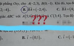 Đề kiểm tra với đáp án gây lú nhất năm, học sinh ngơ ngác hỏi nhau: Có phải thầy cô đang thử thách chúng mình hay không?