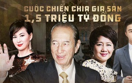 Cuộc tranh chấp gia sản lớn nhất châu Á: Trùm sòng bạc Macau sẽ chia 1,5 triệu tỷ đồng cho 3 bà vợ, 16 người con như thế nào?