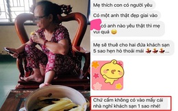 Dụ con gái tìm người yêu, mẹ hứa thuê khách sạn 5 sao cho hẹn hò, câu chốt cuối mới "thâm thúy"