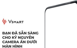 Vsmart hé lộ smartphone với camera ẩn dưới màn hình