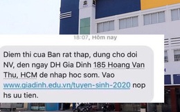 Trường ĐH ở TP.HCM spam tin nhắn phản cảm: Điểm của bạn rất thấp, đến ngay Gia Định nhập học