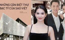 Cơ ngơi bạc tỷ dàn sao Vbiz: Lý Nhã Kỳ dát vàng 'lâu đài', biệt thự triệu đô của Ngọc Trinh đọ với nhà Đan Trường 1.500m2 ở Mỹ