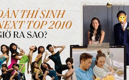Dàn mỹ nhân hot nhất Next Top 2010 sau 10 năm: Đều lột xác, lấy hết đại gia đến chồng Tây, bất ngờ nhất Phạm Hương - Tuyết Lan