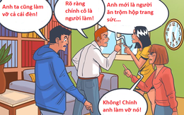 Thám tử hỏi 'ai chính là người ăn cắp hộp trang sức'? Chỉ cần nghe 1 câu, tìm ra thủ phạm