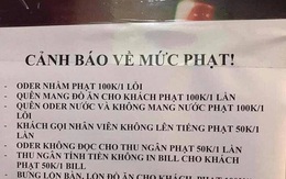 Tranh cãi chuyện quán ăn ra quy định phạt nhân viên gắt gao từng li từng tí: Khách gọi không thưa trừ 50k, order sai mất luôn 100k