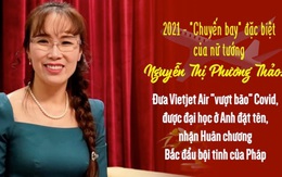 2021 - "Chuyến bay" đặc biệt của nữ tướng Nguyễn Thị Phương Thảo: Đưa Vietjet Air "vượt bão" Covid, ký loạt hợp đồng tỷ đô, lập thành tựu vang danh thế giới