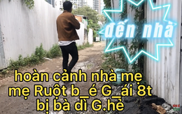 Youtuber đến tận cổng nhà mẹ bé gái 8 tuổi bị bạo hành quay clip, lời lẽ phản cảm