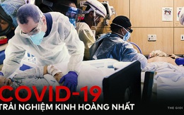 Cảm giác của người chết vì Covid-19 là như thế nào? Chỉ 2 chữ "kinh hoàng", theo trải nghiệm của các bác sĩ trị bệnh
