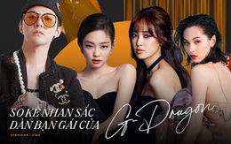 Nhan sắc dàn bạn gái quá hot của G-Dragon: Jennie át cả minh tinh Joo Yeon về độ sexy, 2 nàng thơ Nhật Bản khuynh đảo châu Á