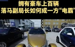 Quan tham Trung Quốc gây sốc vì sở hữu 100 siêu xe, khối tiền 10.500 tỉ đồng