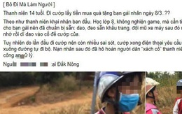 Thực hư thông tin thanh niên 14 tuổi đi cướp lấy tiền mua quà tặng bạn gái nhân ngày 8/3 xôn xao trên MXH