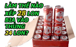 Làm thế nào xếp 28 lon bia vào thùng bia 24 lon? Tưởng không thể mà dễ không tưởng!