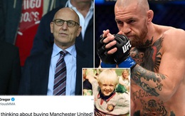 Tình yêu với Man United của Conor McGregor và ý tưởng thâu tóm 'điên rồ' giữa cơn bão Super League