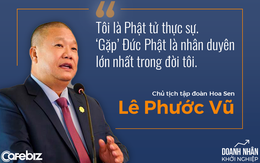 Doanh nhân Lê Phước Vũ: Từng đi đòi nợ đến độ không dám ngủ ở nhà, trở thành ông trùm ngành tôn thép, khẳng định sẽ từ bỏ tất cả để xuất gia