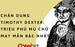 Kẻ nghèo mù chữ thành triệu phú nhờ bị bạn xúi dại "bán than cho mỏ than, bán len cho xứ nóng", kết quả: ‘"Cháy hàng" toàn bộ, đem về cả núi tiền