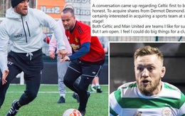 Conor McGregor tái khẳng định tham vọng thâu tóm Man United, tiết lộ đang đàm phán mua cổ phần của Celtic