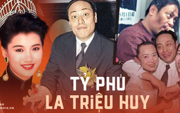 La Triệu Huy: Tỷ phú sở hữu gia sản 6000 tỷ từng 'bao nuôi' Viên Vịnh Nghi, cặp kè hơn 30 mỹ nhân Cbiz nhận cái kết thảm cuối đời