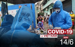 Đình chỉ chủ tịch xã ký giấy cho người dân đi chợ trong vùng dịch; TP HCM có thêm 10 ca COVID-19 chưa rõ nguồn lây trong ngày 14/6