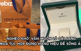 Góc dành cho người "nghèo" nhưng muốn khoe "giàu": Có cả một thị trường sôi động bán túi, hộp đựng hàng hiệu, vỏ chai nước hoa... phục vụ sống ảo