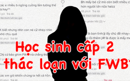 Cô gái trong video “sau 1 đêm thác loạn với FWB” nói gì khi bị lên án là học sinh cấp 2 mà đã tạo nội dung phản cảm?