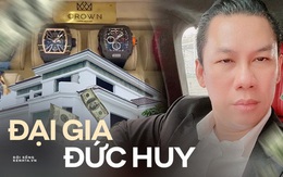 Đại gia Đức Huy giàu cỡ nào?