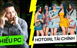 Hiếu PC nói gì về các 'hot girl tài chính 4.0'?