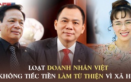 Loạt doanh nhân Việt không tiếc tiền làm từ thiện: Người âm thầm đóng góp hơn 1.700 tỷ VNĐ chỉ trong 1 năm, người bán cả siêu xe Rolls-Royce Phantom để hỗ trợ vùng lũ