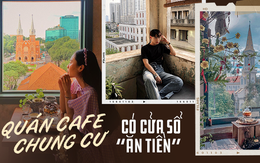 3 quán cafe có khung cửa sổ “ăn tiền” bậc nhất TP.HCM