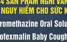 WHO cảnh báo 4 loại siro trị ho gây nguy hiểm cho sức khỏe