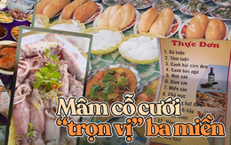 Từ chuyện mâm cỗ cưới tận 14 món tại Quảng Ninh gây xôn xao: Hoá ra ẩm thực đám cưới ở Việt Nam thú vị đến vậy