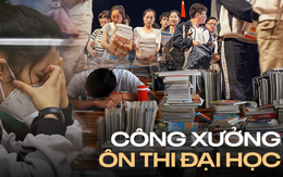 "Công xưởng" ôn thi đại học khắc nghiệt nhất Trung Quốc: Học 17 tiếng/ngày, con vi phạm cha mẹ cũng bị phạt