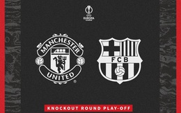 Bốc thăm vòng Knock-out UEFA Europa League: Barcelona đụng độ Man Utd