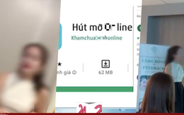 Điểm tuần: Từ "Hút mỡ Online" đến muôn hình vạn trạng lừa đảo trực tuyến