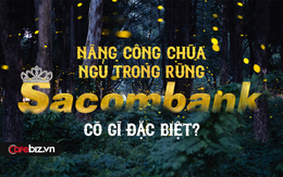 Giải mã Sacombank: Nhà băng được ví là 'nàng công chúa ngủ trong rừng' và sắp thức dậy sau giấc ngủ dài?