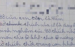 Bài văn nói xấu giáo viên "hết chỗ khen", toàn có sở thích dị: Cô giáo chỉ phê 1 câu ai cũng khen quá khéo léo!