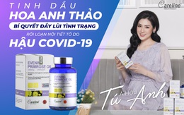 Tinh dầu hoa anh thảo Careline – Đẩy lùi tình trạng rối loạn nội tiết tố do hậu Covid-19
