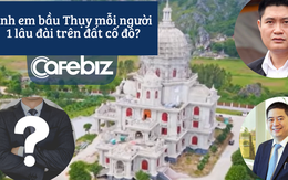 5 lâu đài lừng lững 3000 tỷ của anh em bầu Thụy: Hoành tráng, tỉ mỉ, có cả tượng Chúa cứu thế… xứng tầm ‘anh đại gia ngành điện, em đại gia xi măng’