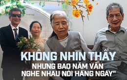 Đôi vợ chồng mù Hà Nội dắt tay nhau bán chổi và câu chuyện tình bền chặt suốt 40 năm khiến ai cũng ngưỡng mộ