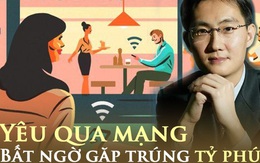 Chuyện thật như đùa: Yêu online, cưới xong mới biết chồng là tỷ phú và lời giãi bày "Cứ tưởng anh ấy chỉ sống trong ngôi nhà to hơn bình thường một chút"