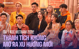 "Màn chào sân" của KOC VIETNAM 2022: Đạt thành tích khủng, mở ra xu hướng mới