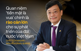 Tỷ phú Nguyễn Đăng Quang: Sứ mệnh của Masan – Trusting Social là hỗ trợ tất cả người dân Việt Nam tiếp cận được tín dụng với lãi suất thấp nhất