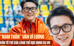 Gặp gỡ "nam thần" TDDC Văn Vĩ Lương ngoài đời: 5 tuổi năng khiếu được phát hiện, 22 tuổi thành sinh viên Đại học Kinh tế