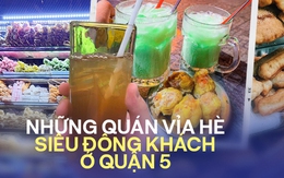 Những quán ăn vỉa hè ở khu người Hoa quận 5: Trông rất giản dị nhưng luôn đông khách