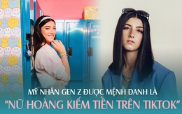 Mỹ nhân Gen Z "quyền lực" trên TikTok: 18 tuổi sở hữu khối tài sản 20 triệu USD, nhan sắc ngọt ngào mê đắm