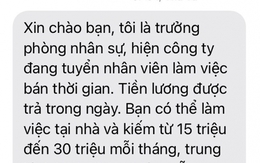 Nhiều nạn nhân "dính bẫy" lừa đảo vì bị dụ "làm việc bán thời gian lương cao"