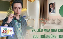 [Tuổi 30, tôi có 1 căn nhà] 9x liều lĩnh mua nhà dù trong tay chỉ có 200 triệu, chấp nhận trả góp ngân hàng để có tổ ấm riêng: "Cứ mãi thuê nhà thì sau 20, 30 năm mình có gì trong tay?"