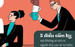 5 điều cấm kỵ mà không ai nói ra, nhưng người EQ cao sẽ tự hiểu, nhờ đó tránh “bẫy tiểu nhân”